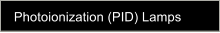 Photoionization (PID) Lamps